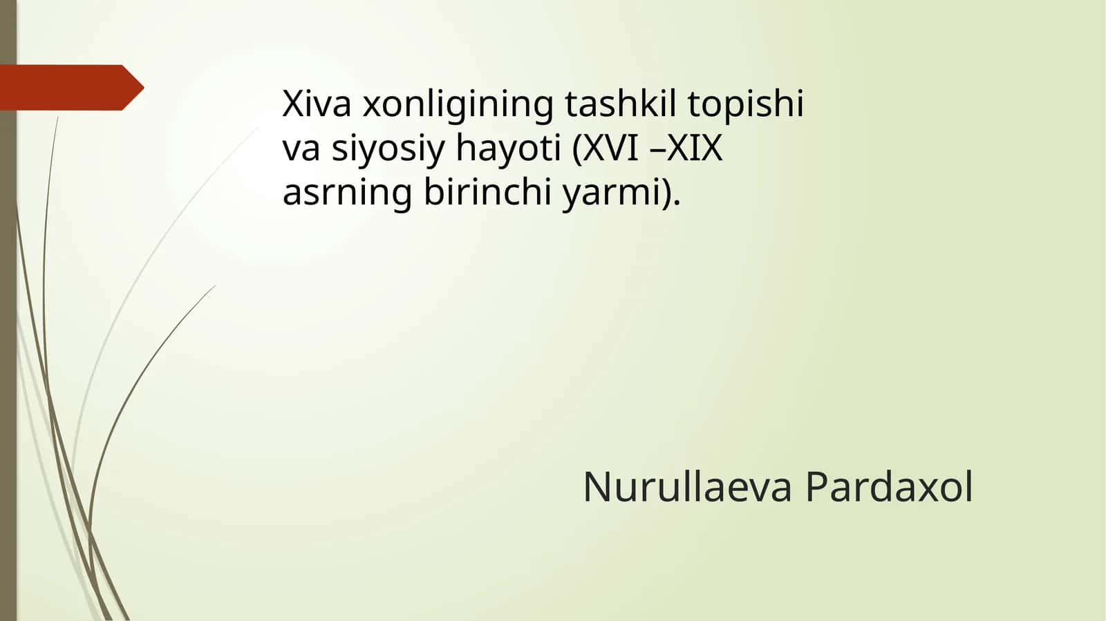 Xivaxonligining tashkil topishi va siyosiy hayoti (XVI – XIX asrning birinchi yarmi)