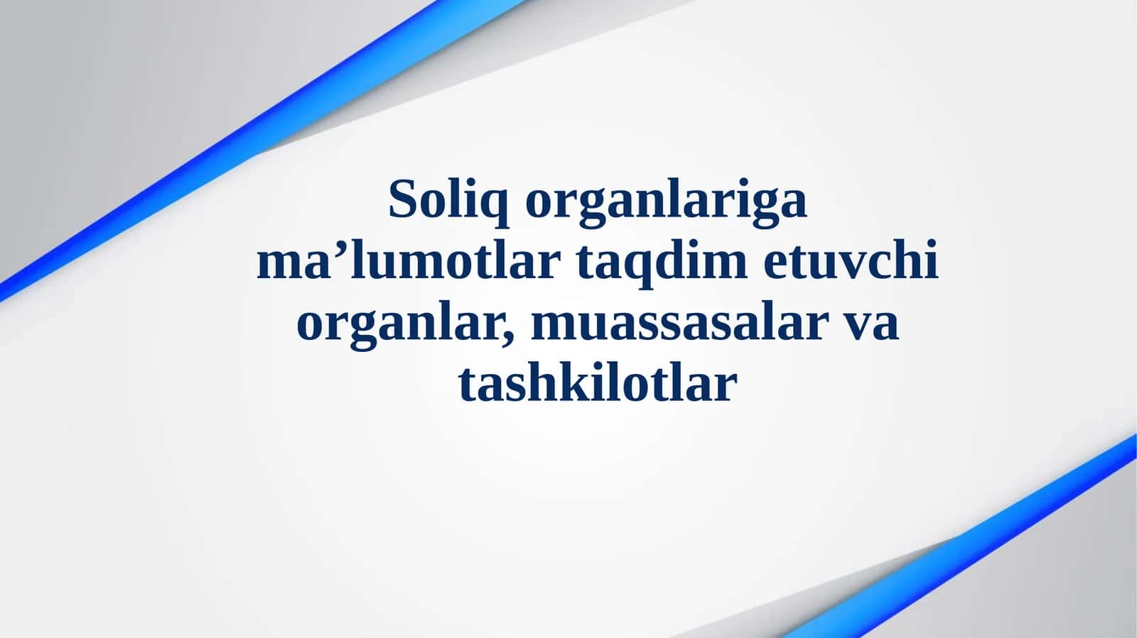 Soliq organlariga ma’lumotlar taqdim etuvchi organlar, muassasalar va tashkilotlar.