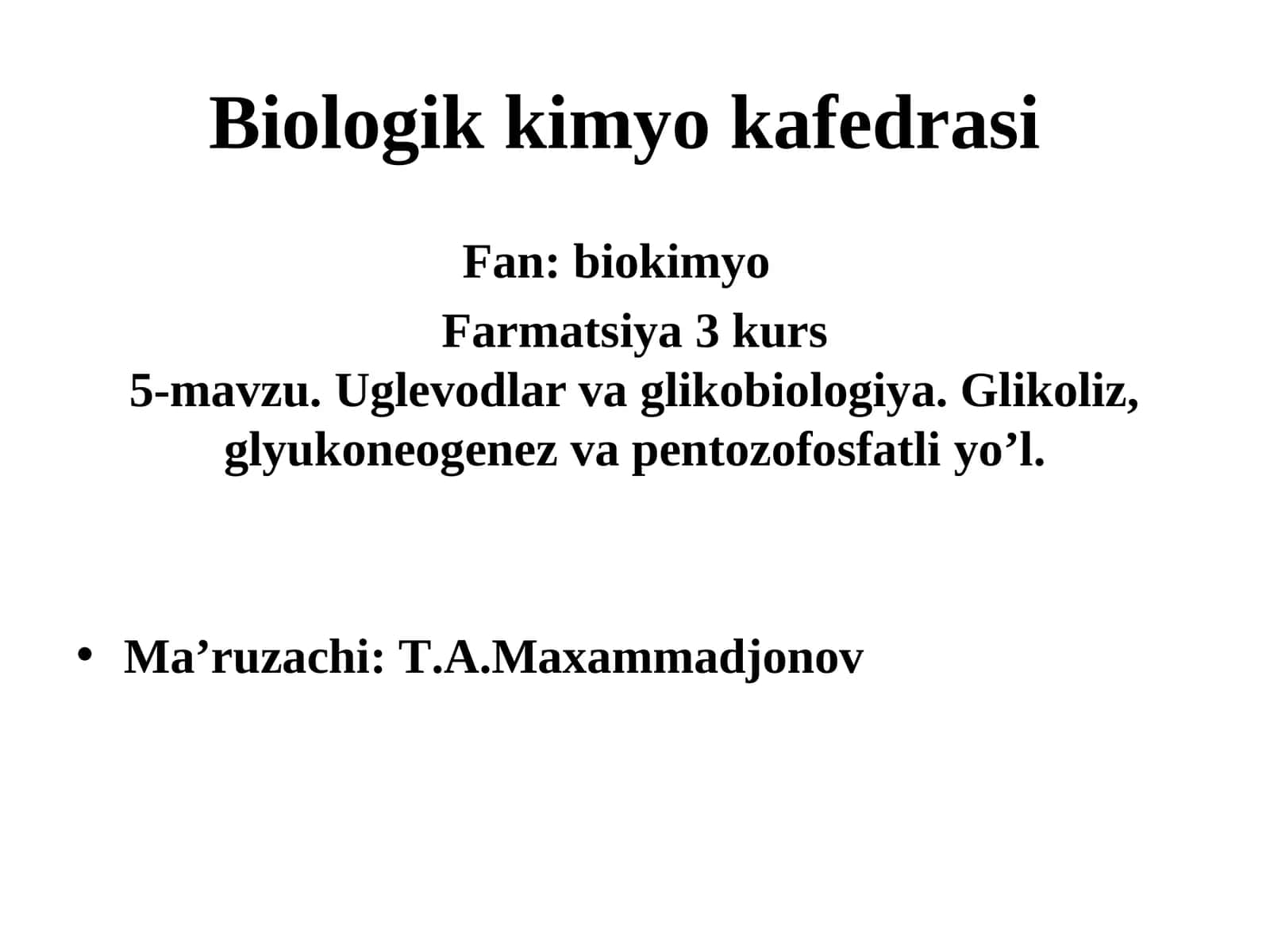 Uglevodlar va glikobiologiya. Glikoliz, glyukoneogenez va pentozofosfatliyo’l