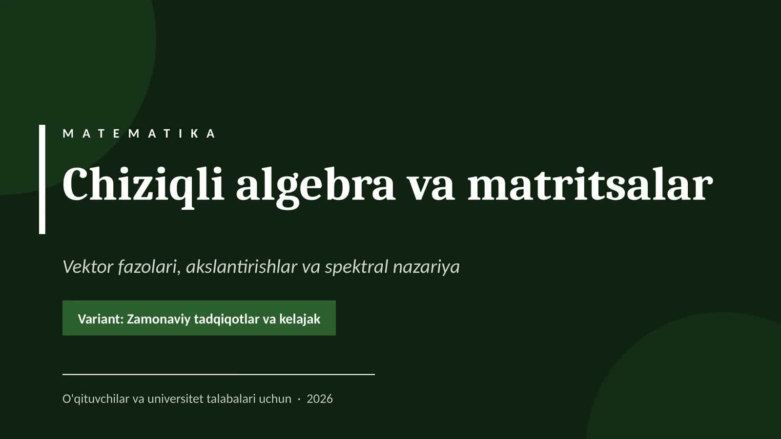 Chiziqli algebra va matritsalar