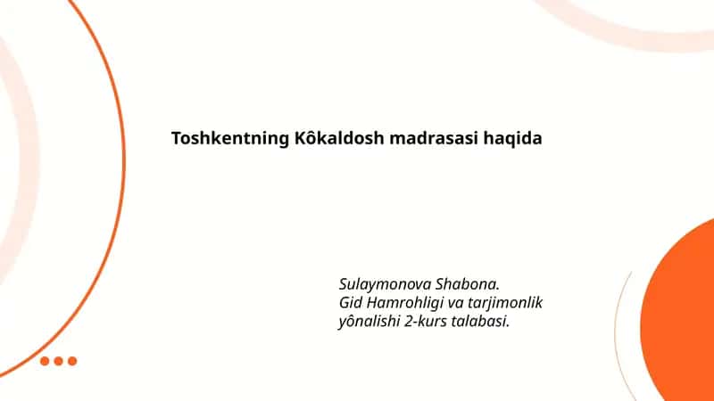 Toshkentning Kôkaldosh madrasasi haqida