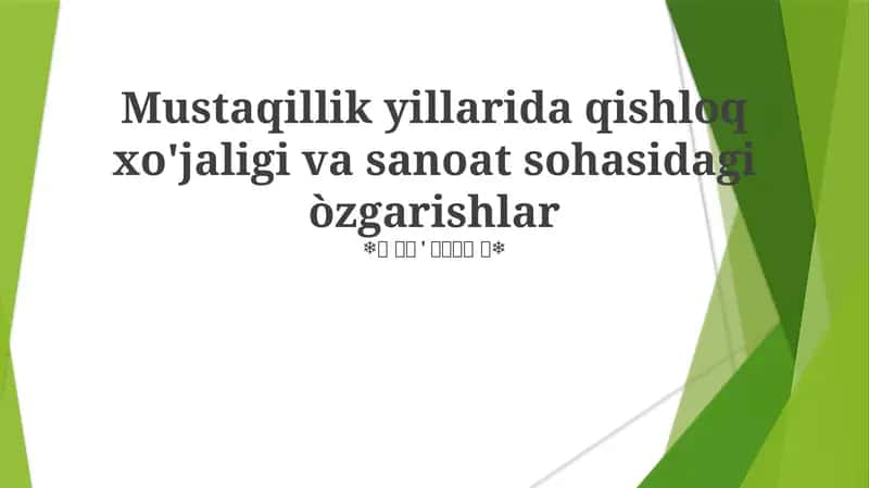 Mustaqillik yillarida qishloq xo'jaligi va sanoat sohasidagi òzgarishlar