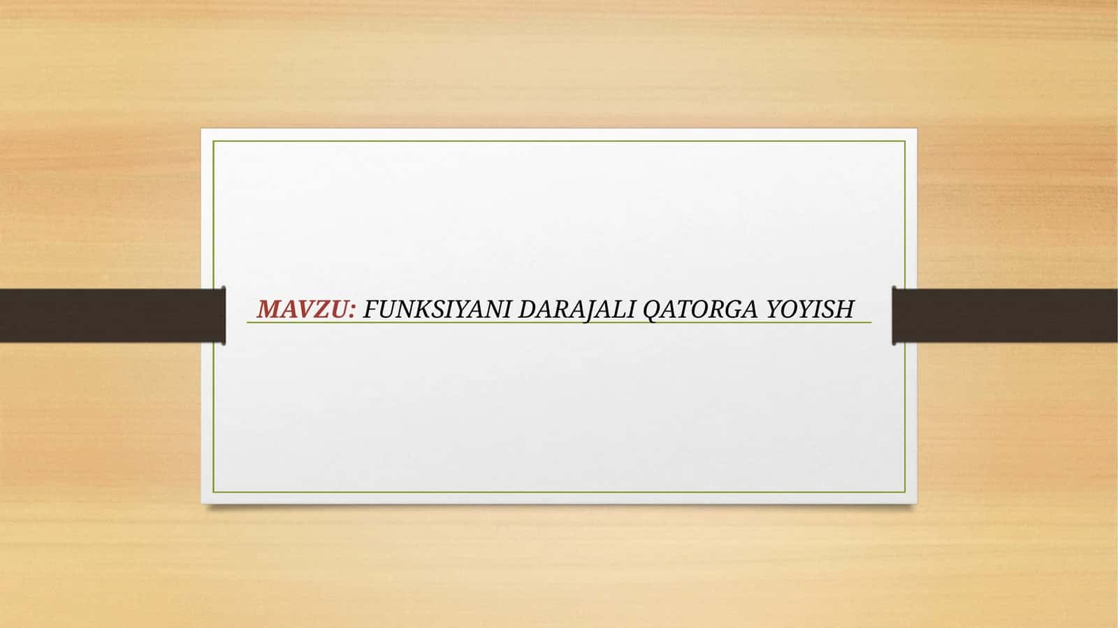 FUNKSIYANI DARAJALI QATORGA YOYISH