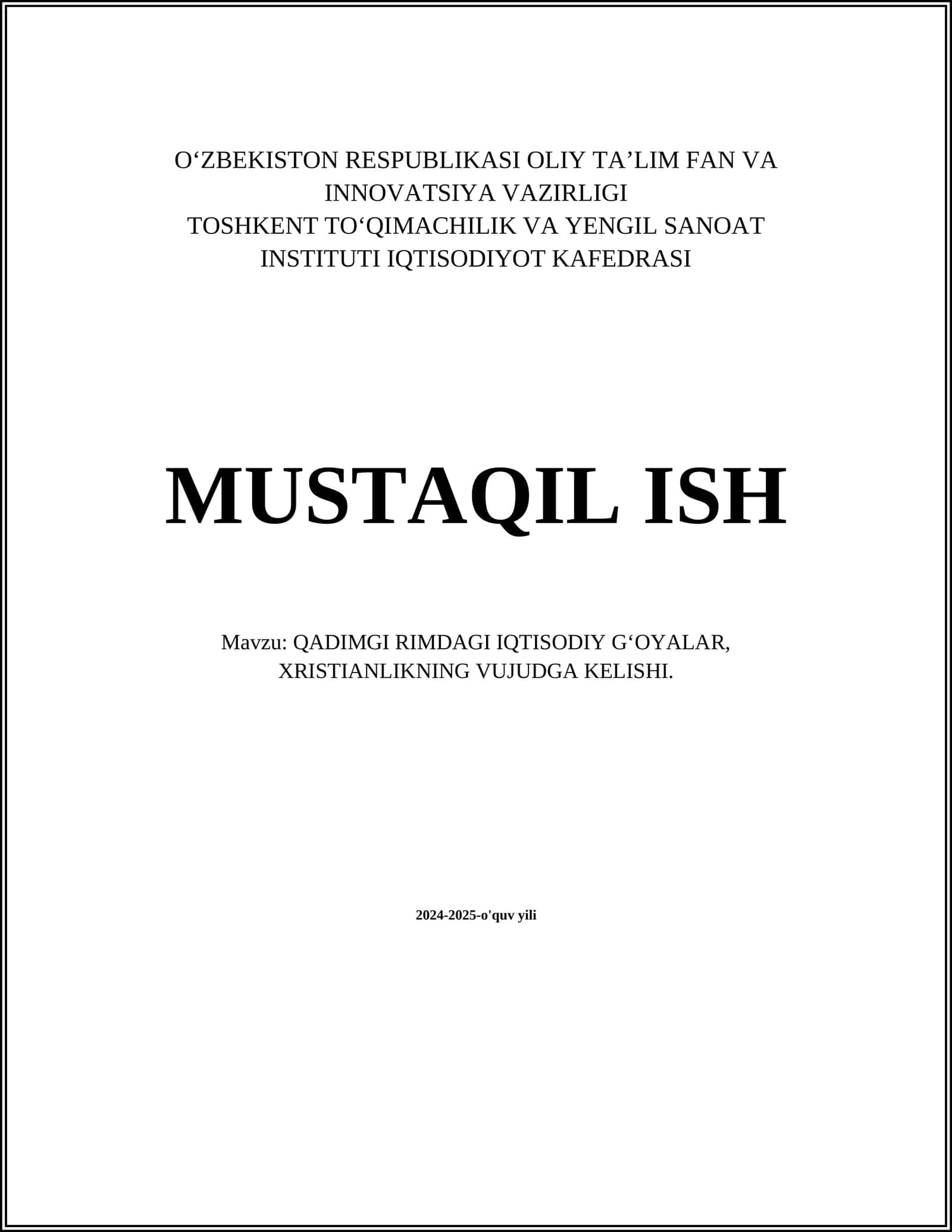 MUSTAQIL ISH Mavzu: QADIMGI RIMDAGI IQTISODIY GʻOYALAR, XRISTIANLIKNING VUJUDGA KELISHI