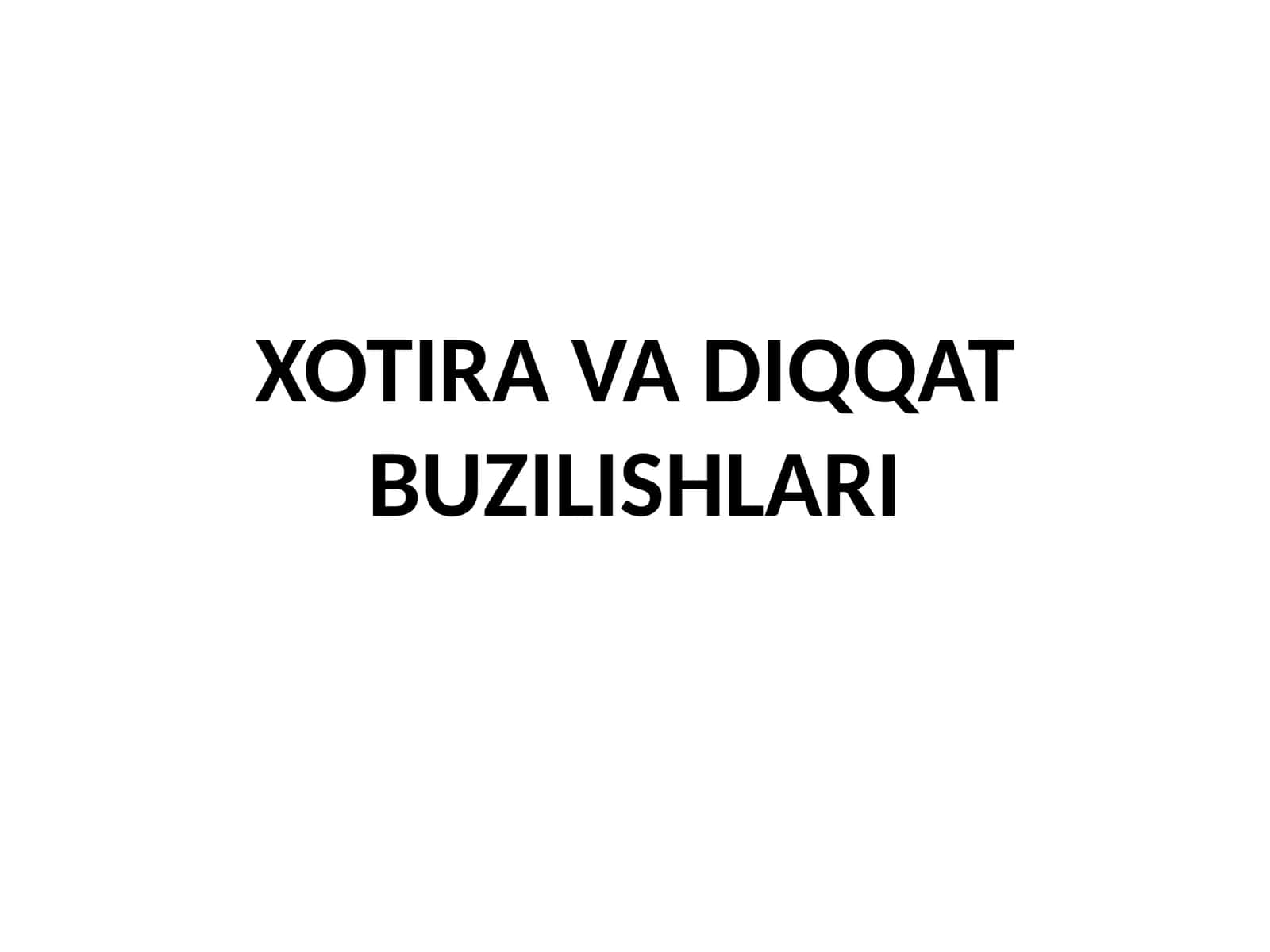 XOTIRA VA DIQQAT BUZILISHLARI