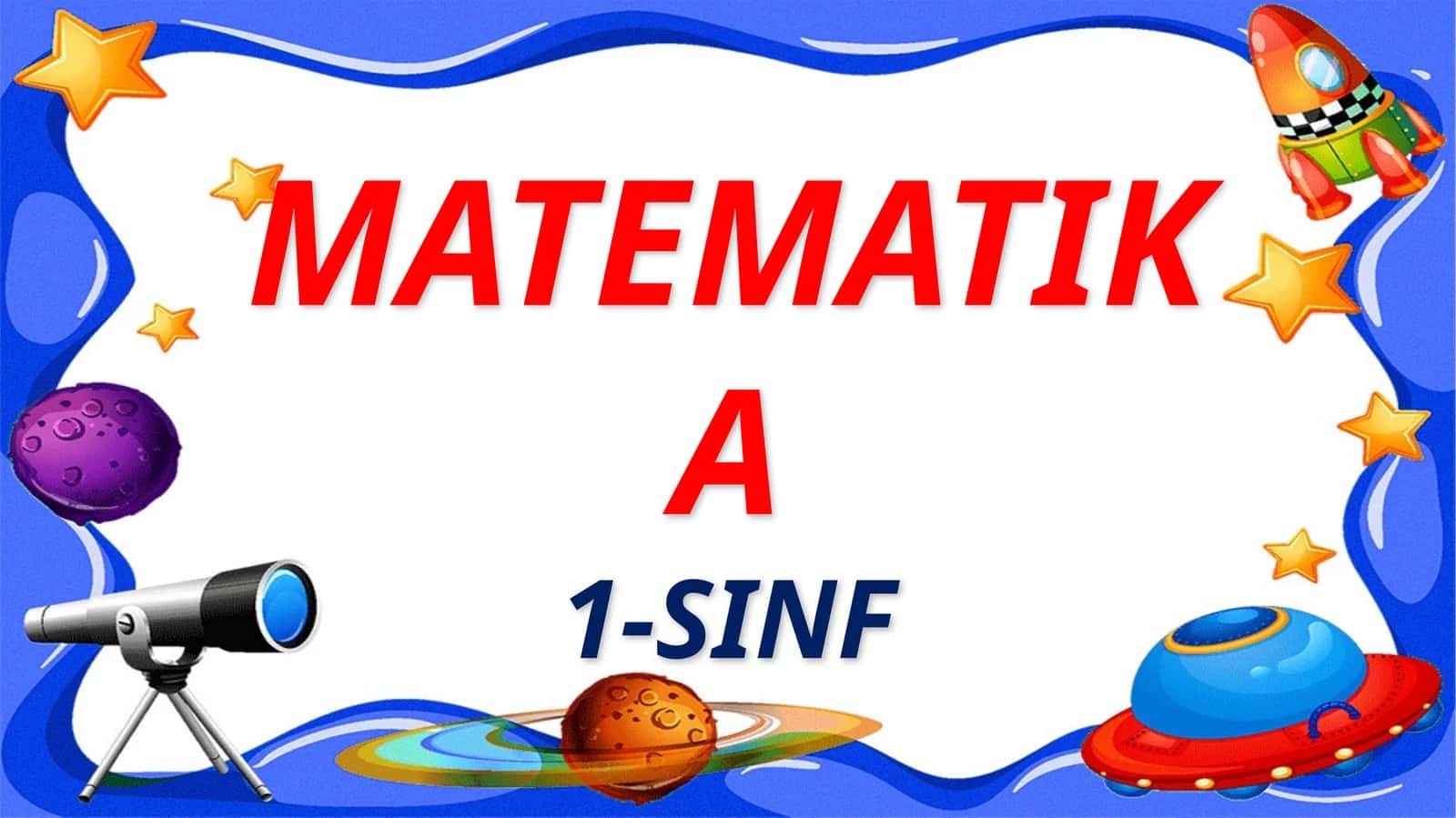 MATEMATIKA 1-SINF