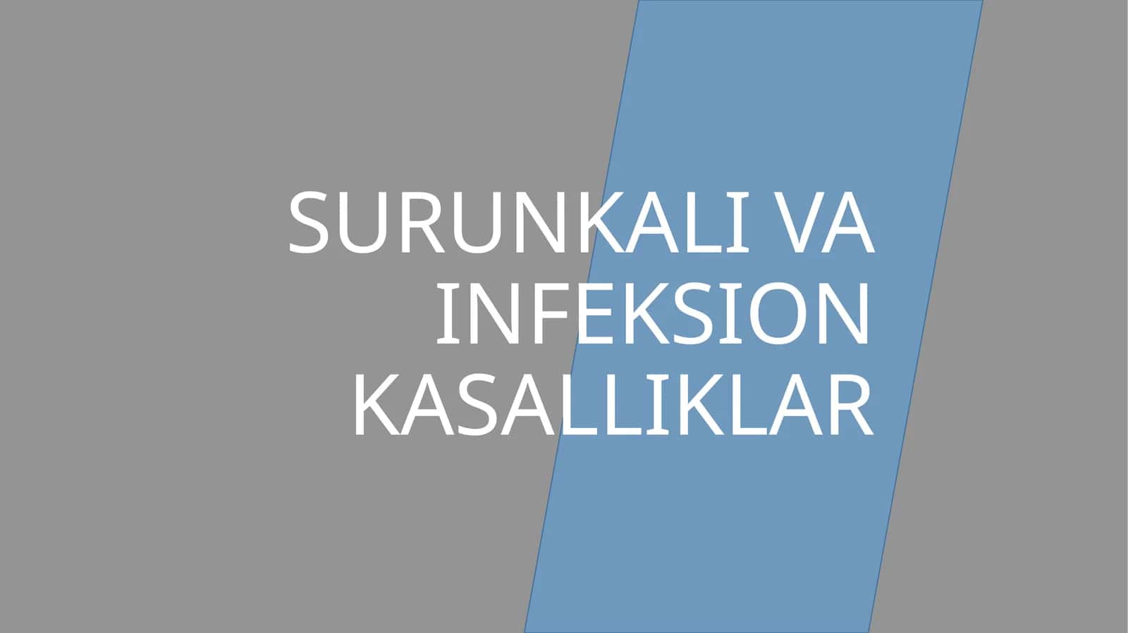 SURUNKALI VA INFEKSION KASALLIKLAR