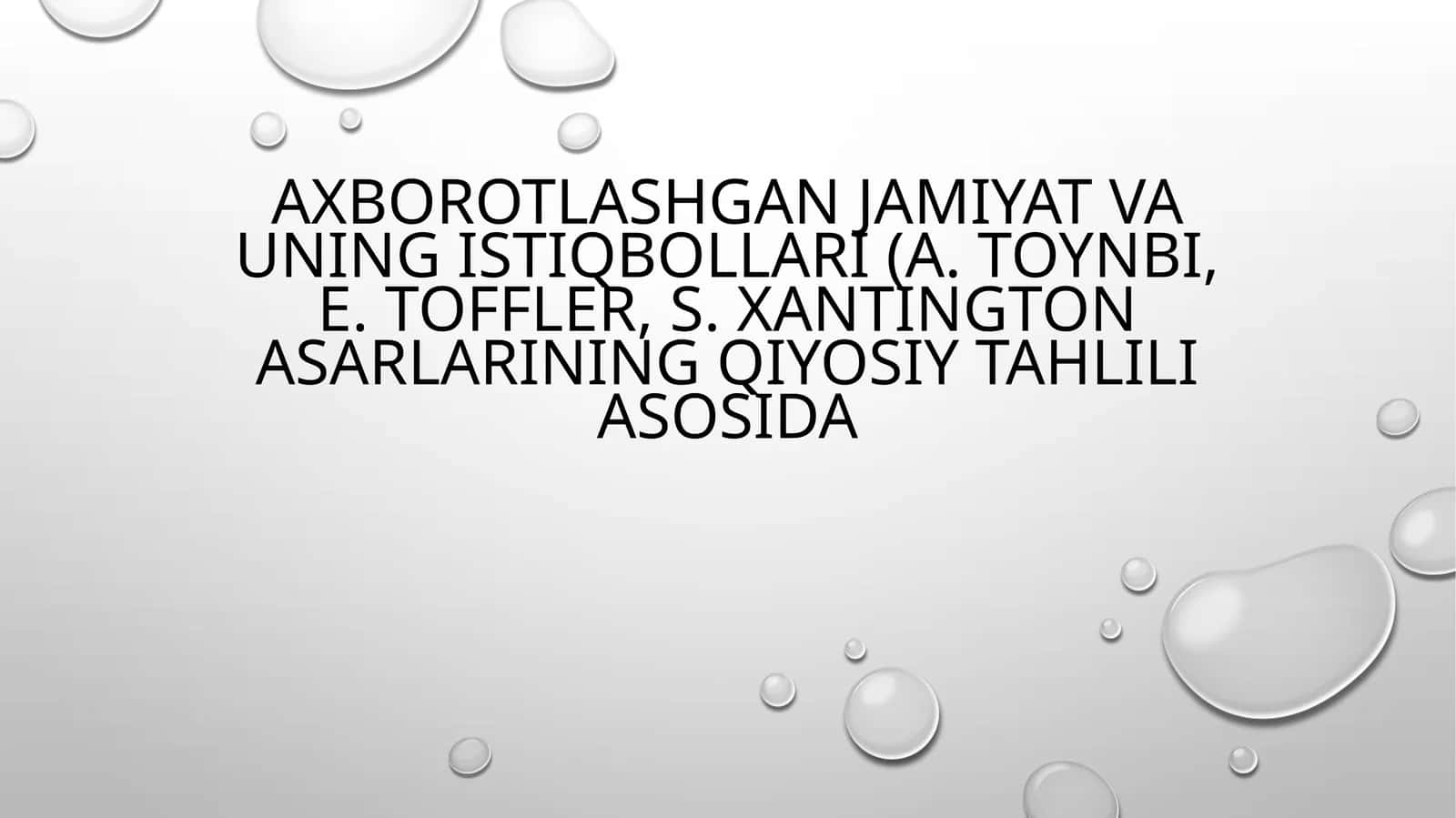 Axborotlashgan jamiyat va uning istiqbollari (Taraqqiyot, civilizatsiya, axborotlashgan jamiyat)