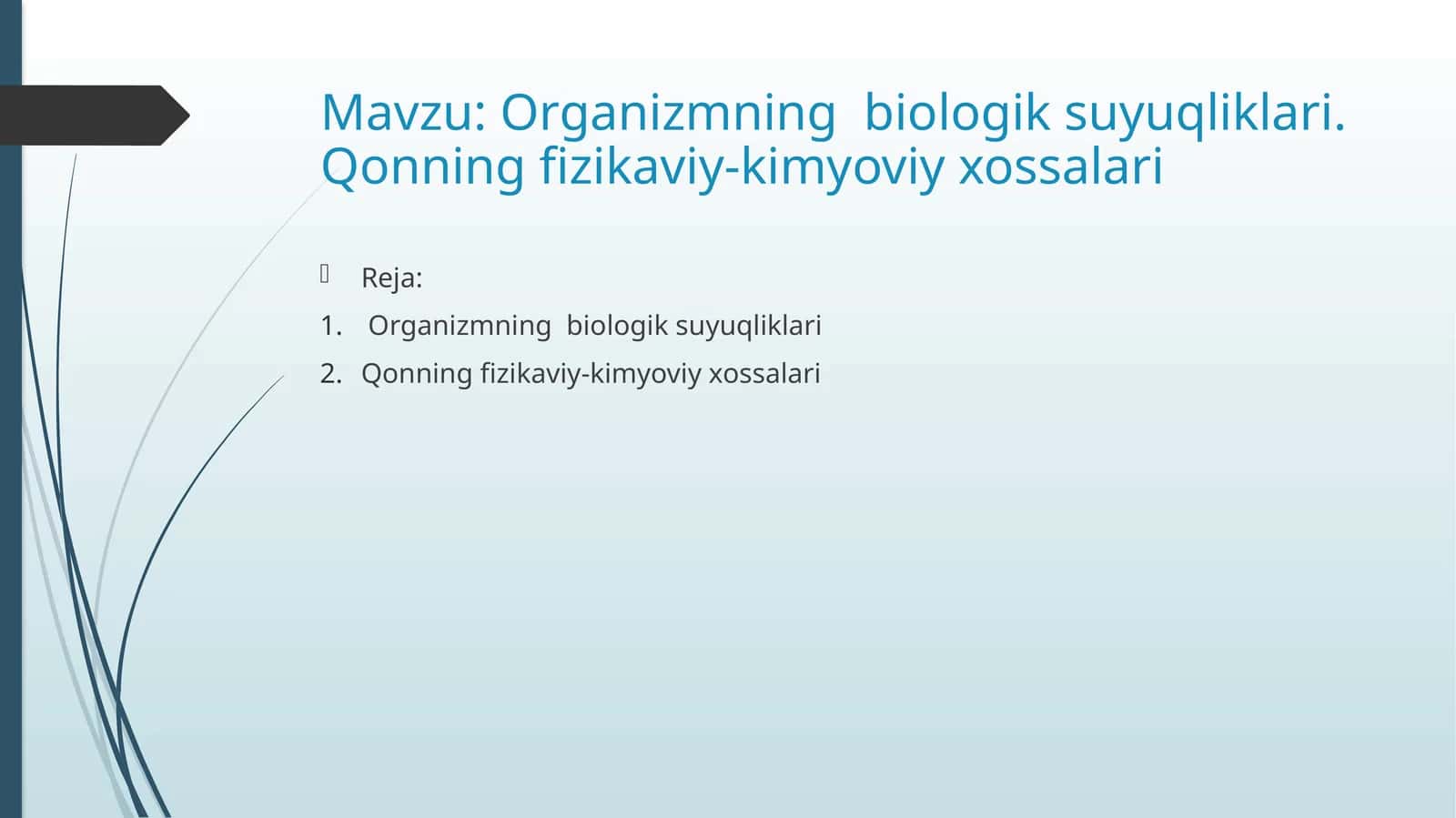 Organizmning biologik suyuqliklari va qonning fizikaviy-kimyoviy xossalari