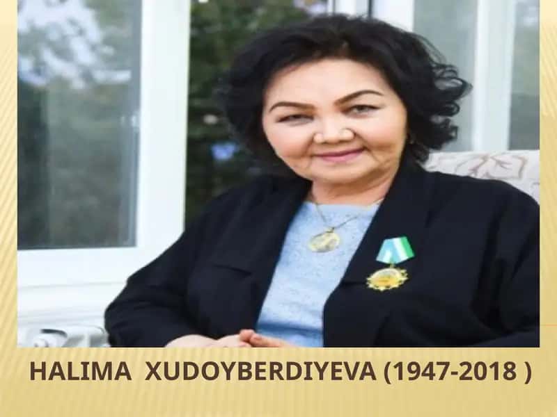 HALIMA XUDOYBERDIYEVA (1947-2018 )