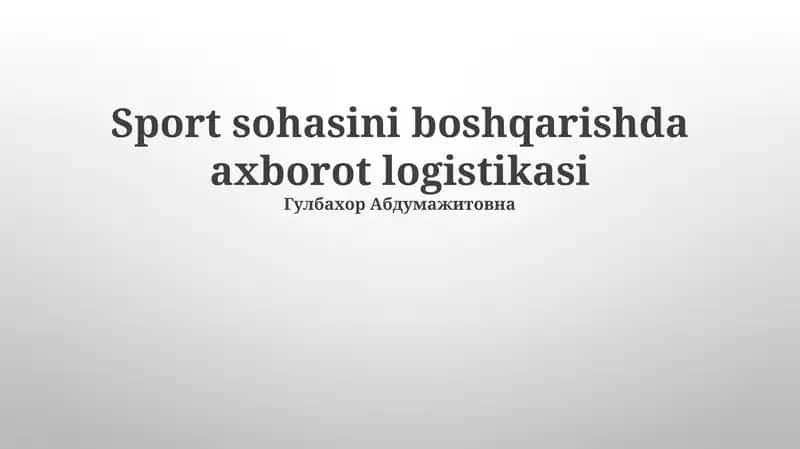 Sport sohasini boshqarishda axborot logistikasi