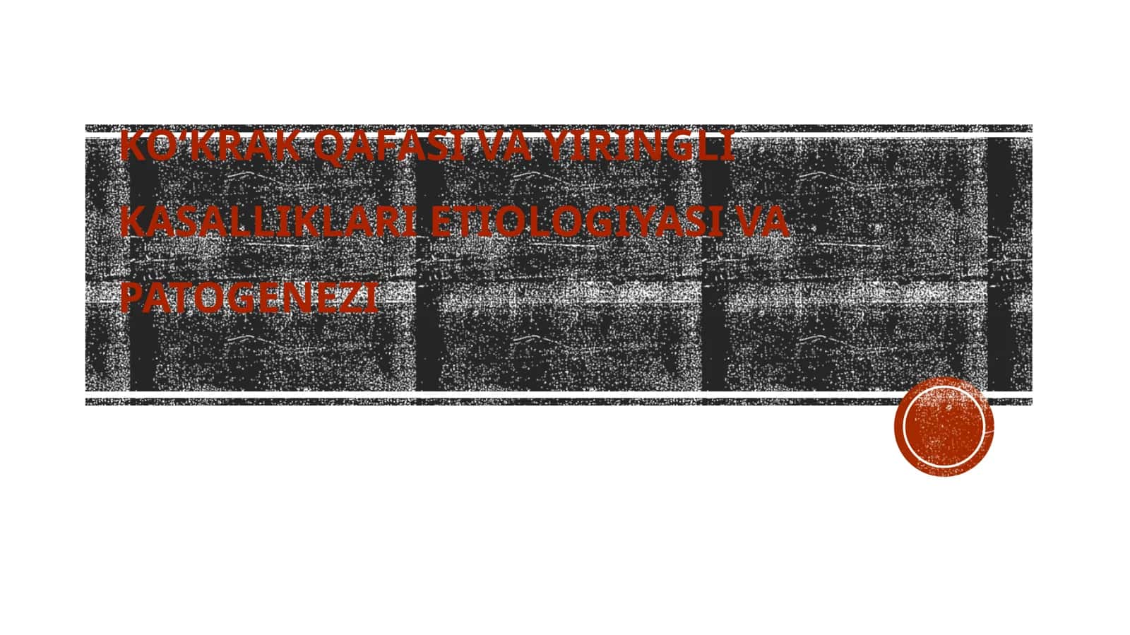 Ko'krak qafasi va yiringli kasalliklari etiologiyasi va patogenezi