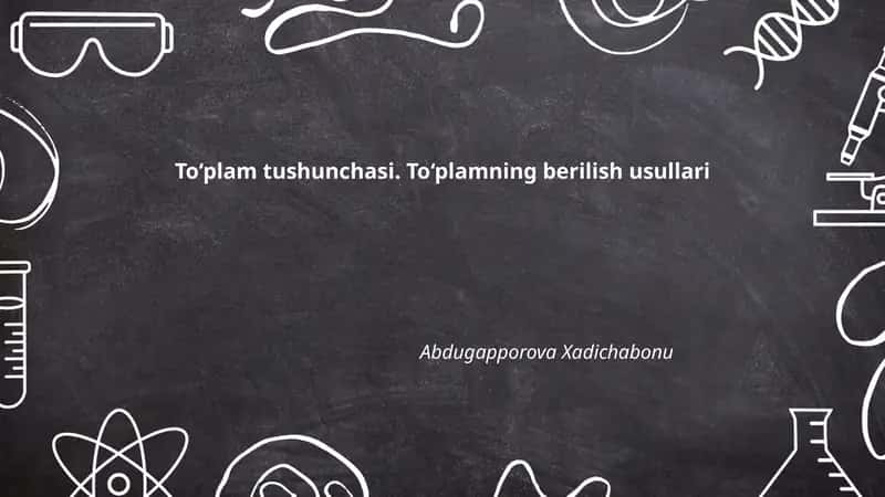 To‘plam tushunchasi. To‘plamning berilish usullari