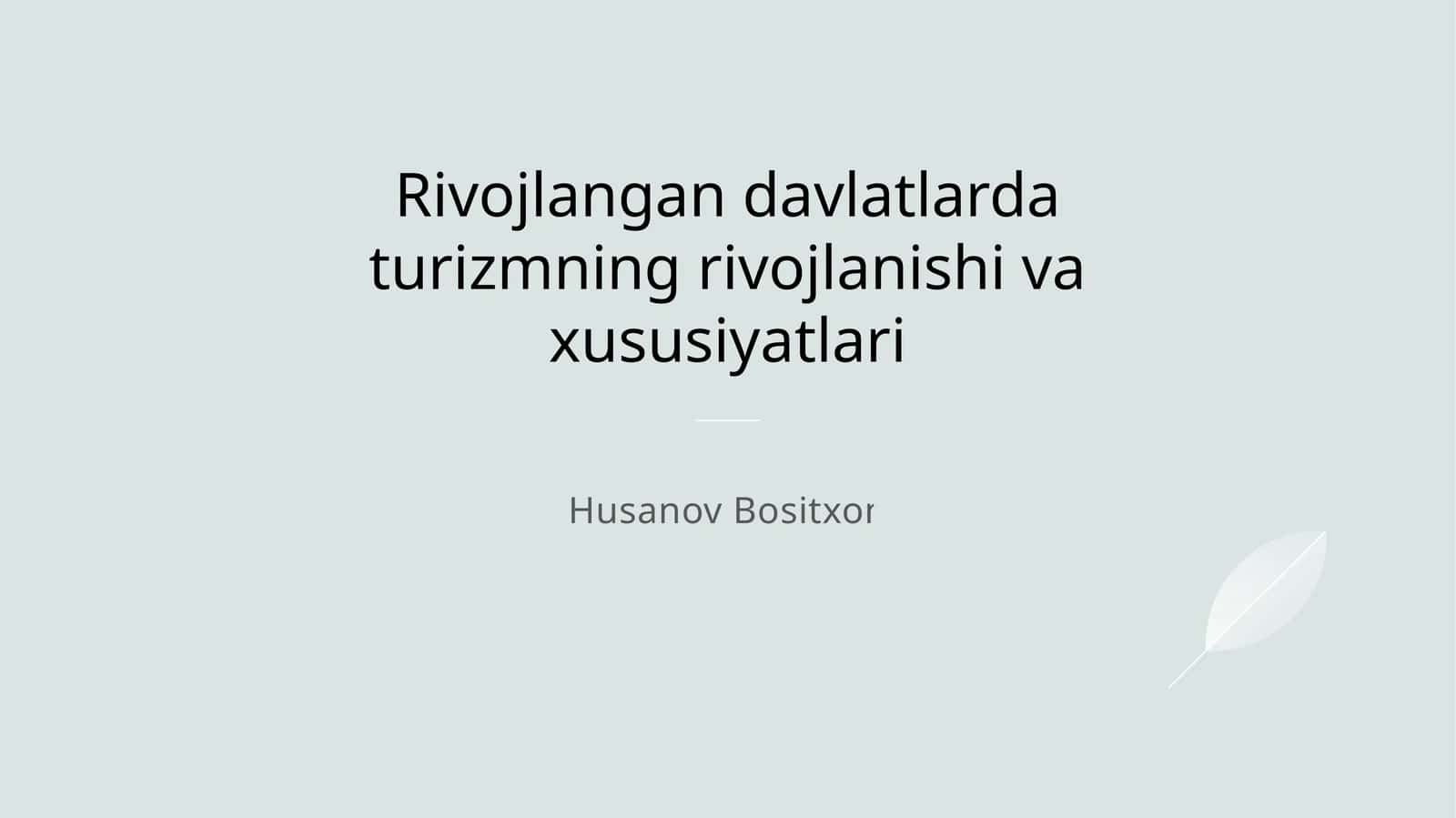 Rivojlangan davlatlarda turizmning rivojlanishi va xususiyatlari