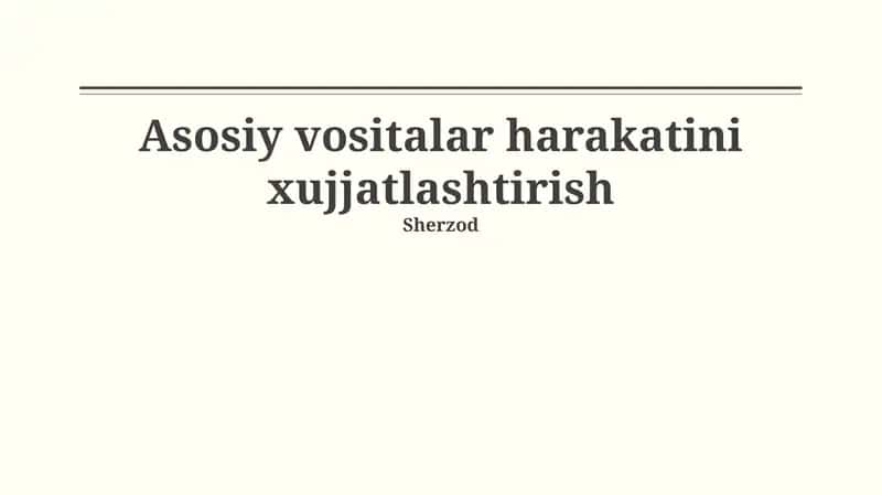 Asosiy vositalar harakatini xujjatlashtirish