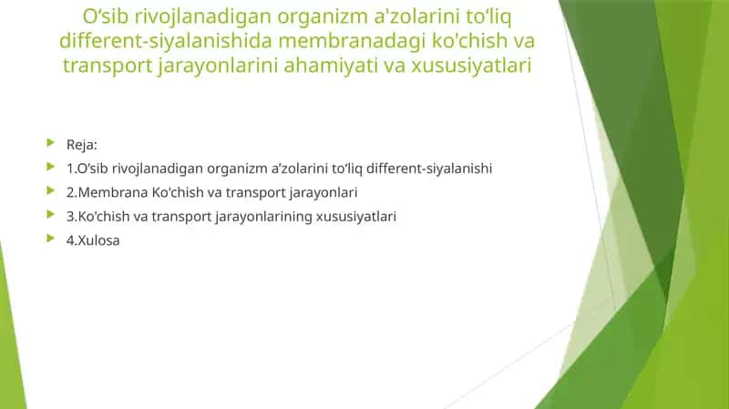 O‘sib rivojlanadigan organizm a'zolarini to‘liq different-siyalanishida membranadagi ko'chish va transport jarayonlarini ahamiyati va xususiyatlari