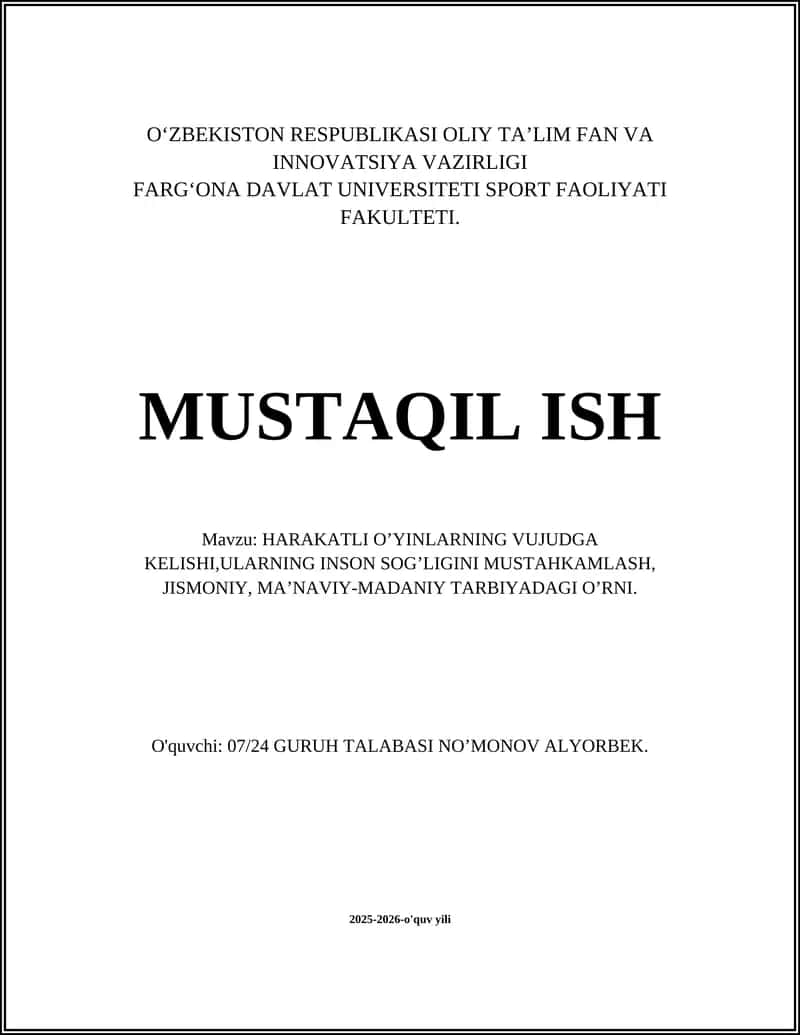 HARAKATLI OʼYINLARNING VUJUDGA KELISHI,ULARNING INSON SOGʼLIGINI MUSTAHKAMLASH, JISMONIY, MAʼNAVIY-MADANIY TARBIYADAGI OʼRNI