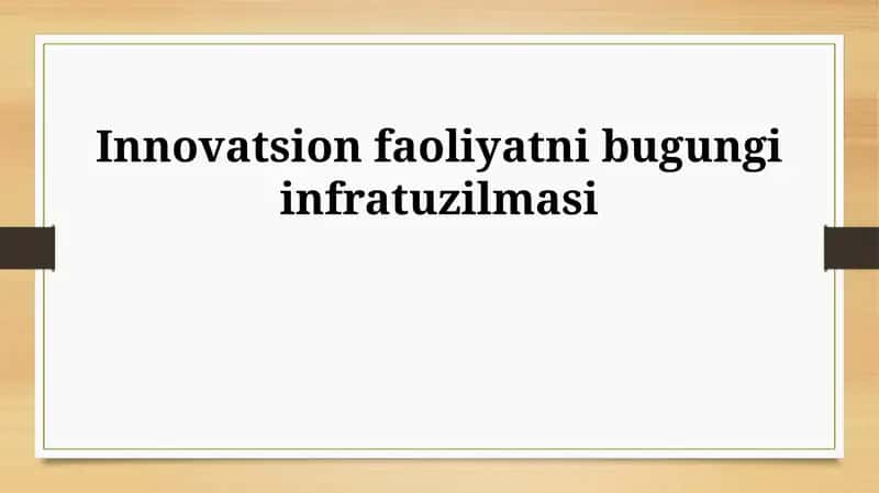 Innovatsion faoliyatni bugungi infratuzilmasi