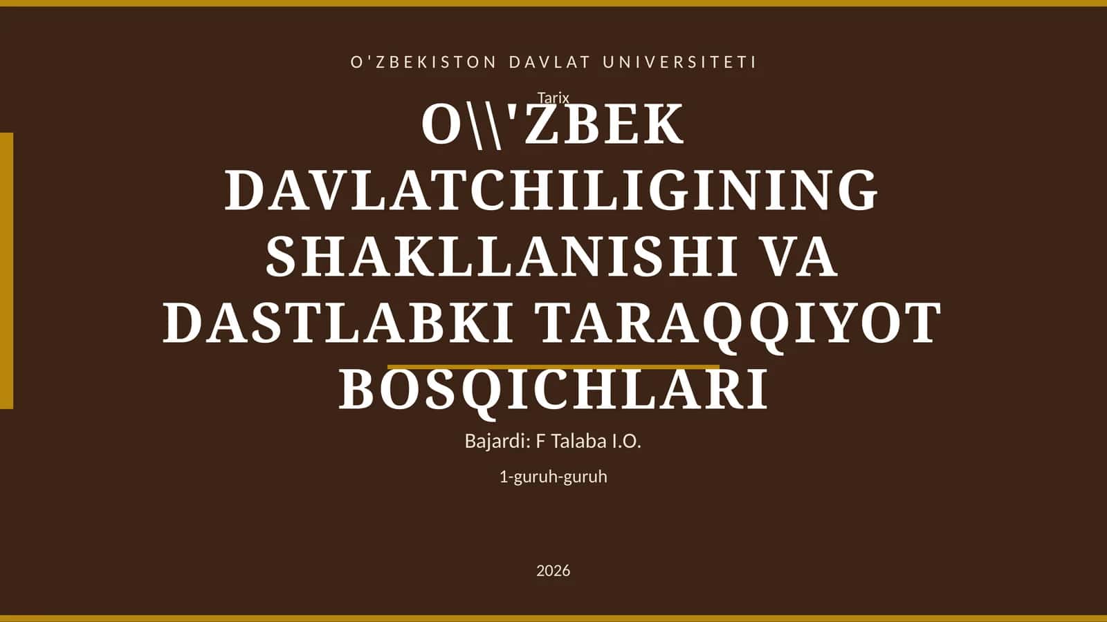 O'ZBEK DAVLATCHILIGINING SHAKLLANISHI VA DASTLABKI TARAQQIYOT BOSQICHLARI