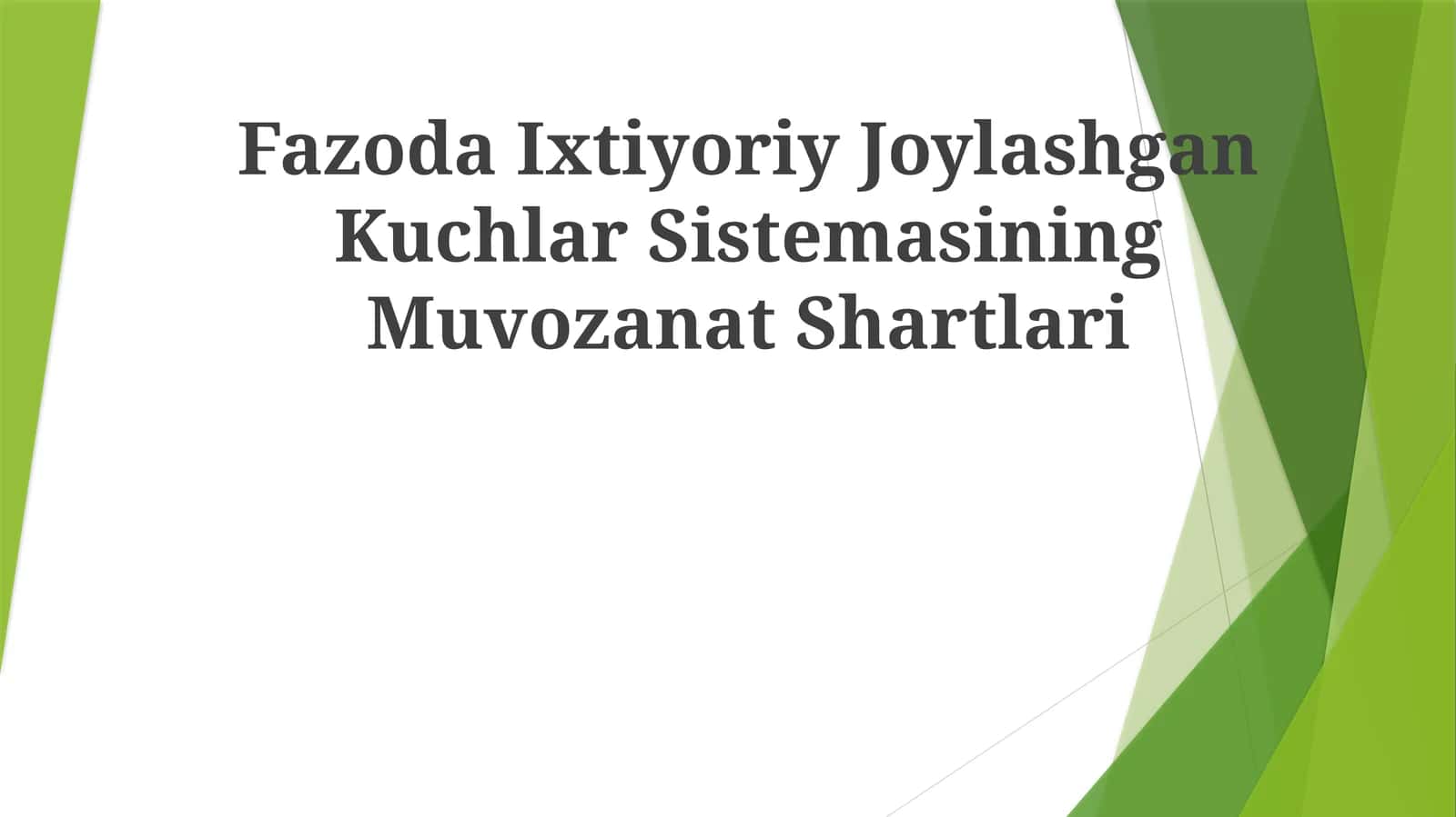 Fazoda Ixtiyoriy Joylashgan Kuchlar Sistemasining Muvozanat Shartlari