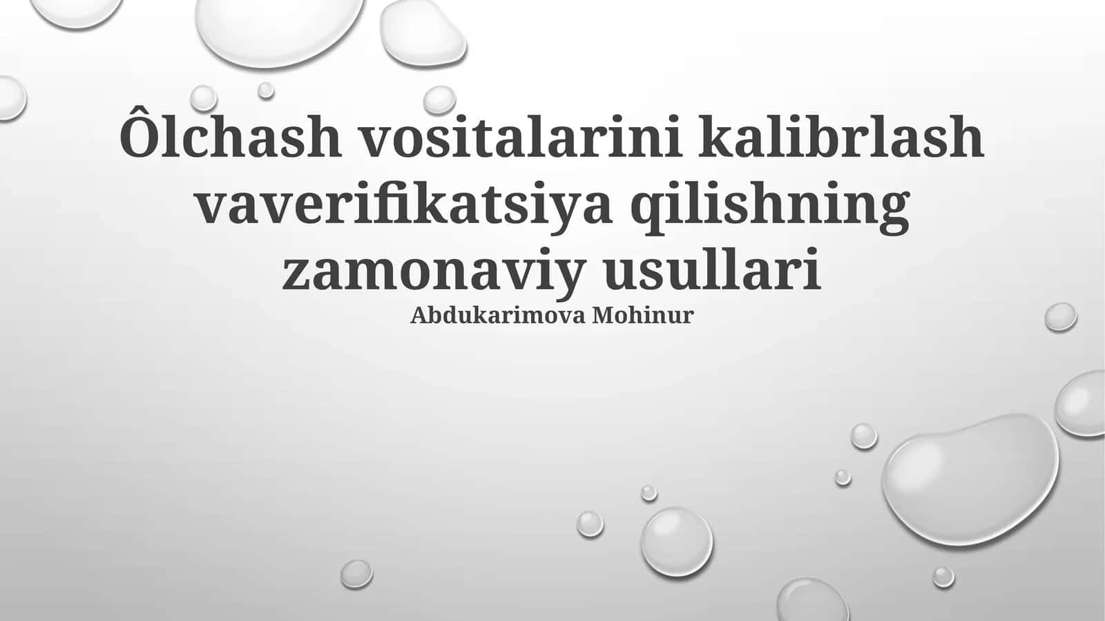 Ôlchash vositalarini kalibrlash vaverifikatsiya qilishning zamonaviy usullari