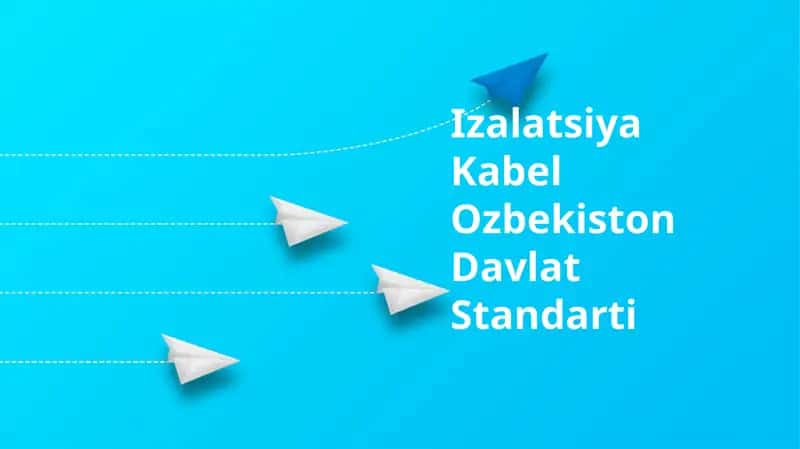 Izalatsiya Kabel O‘zbekiston Davlat Standarti