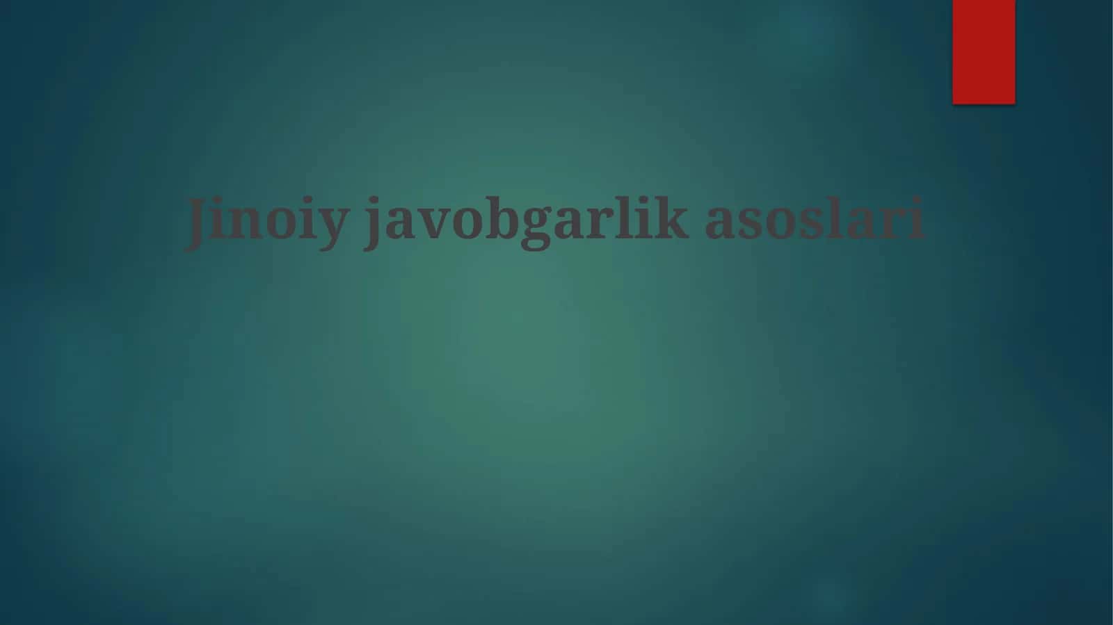 Jinoiy javobgarlik asoslari