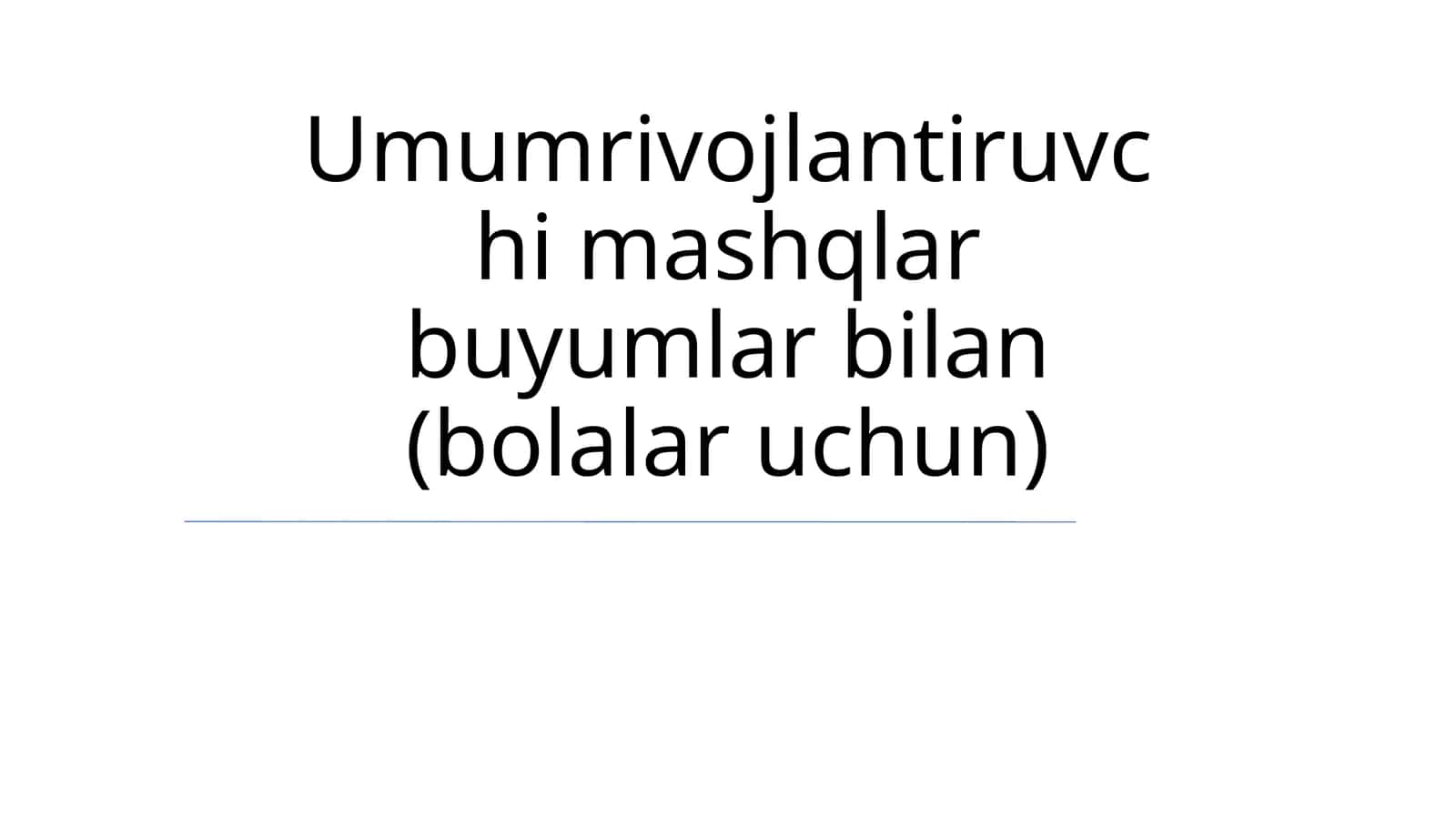 Umumrivojlantiruvchi mashqlar buyumlar bilan (bolalar uchun)