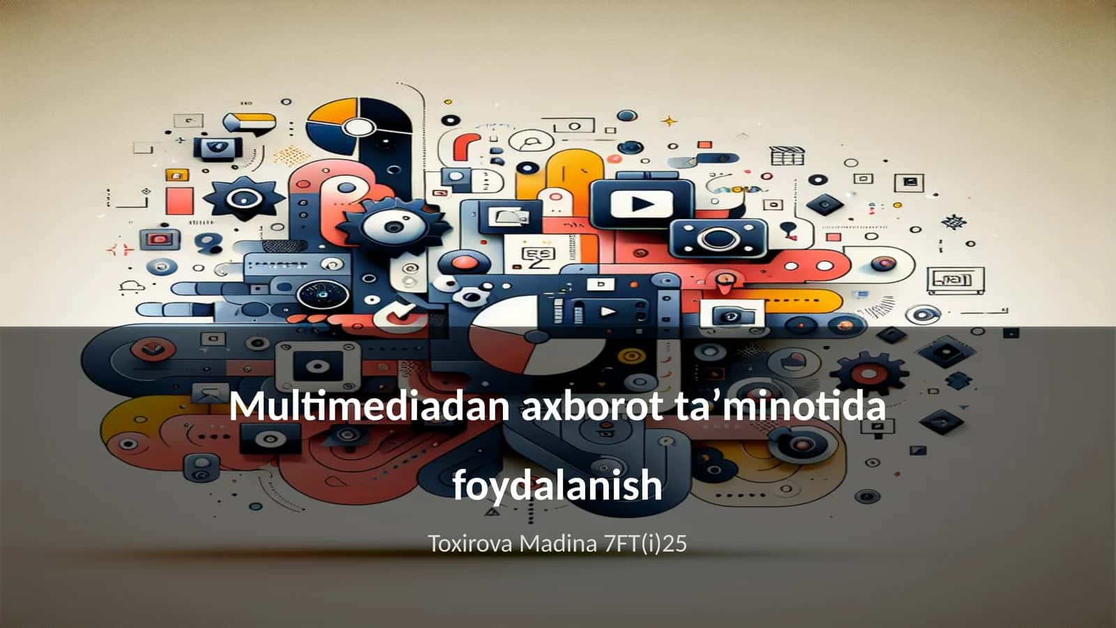 Multimediadan axborot ta’minotida foydalanish