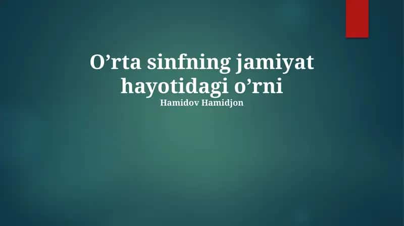 O’rta sinfning jamiyat hayotidagi o’rni