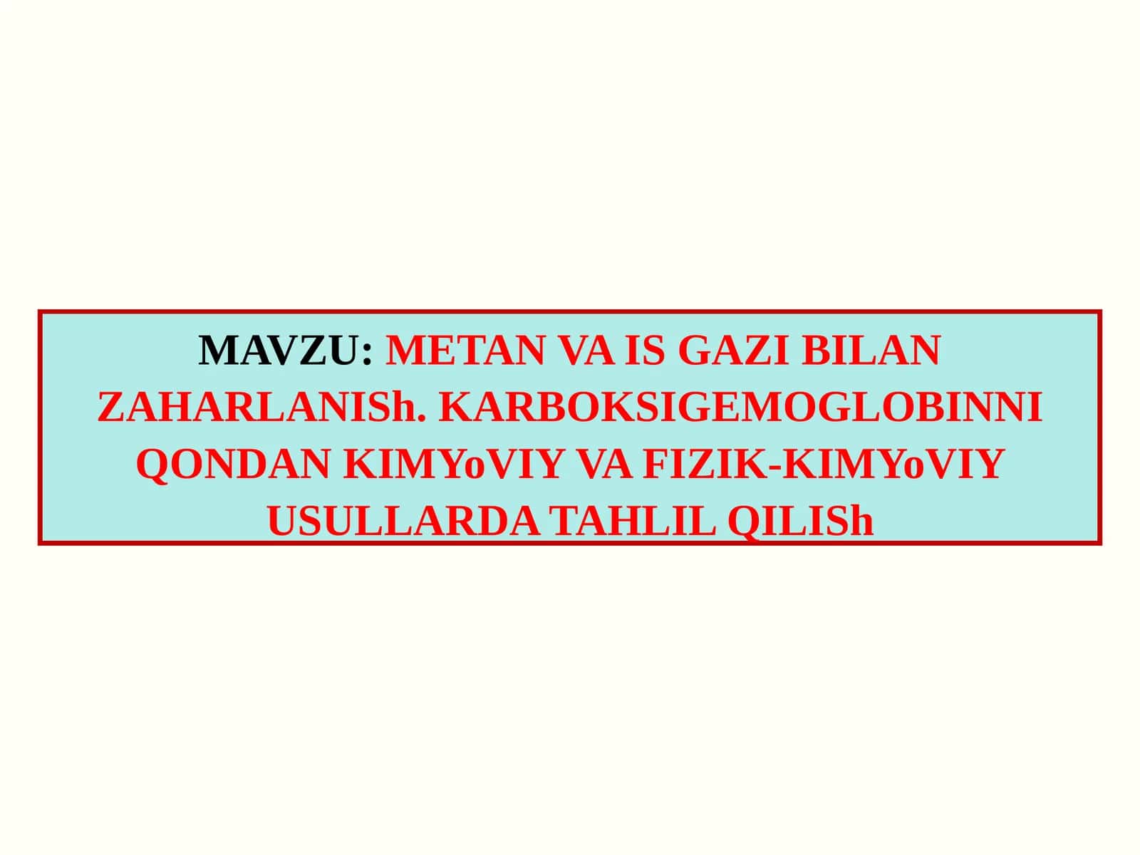 Metan va İs Gazı Bilan Zaharlanish. Karboksigemoglobin bilan Qondan Kimyoviy va Fizik-Kimyoviy Usullarda Tahliliş