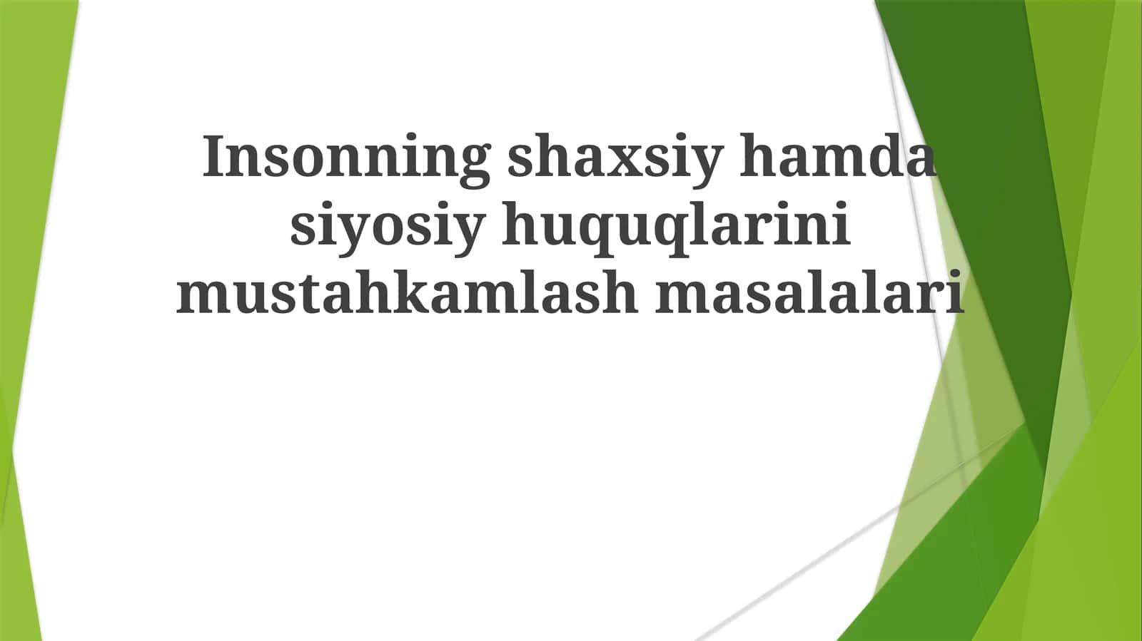 Insonning shaxsiy hamda siyosiy huquqlarini mustahkamlash masalalari