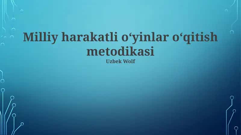 Milliy harakatli oʻyinlar oʻqitish metodikasi