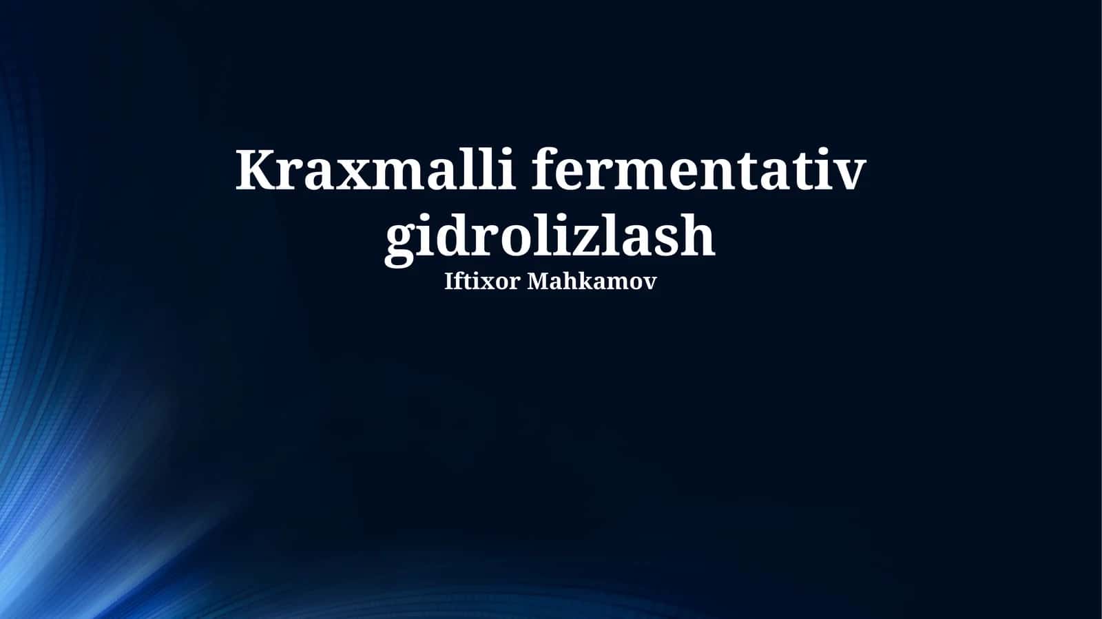 Kraxmalli fermentativ gidrolizlash
