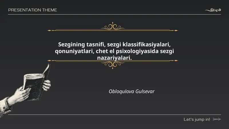 Sezgining tasnifi, sezgi klassifikasiyalari, qonuniyatlari, chet el psixologiyasida sezgi nazariyalari