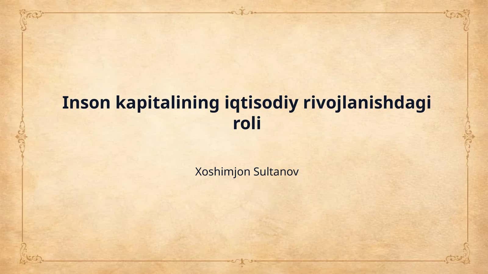 Inson kapitalining iqtisodiy rivojlanishdagi roli