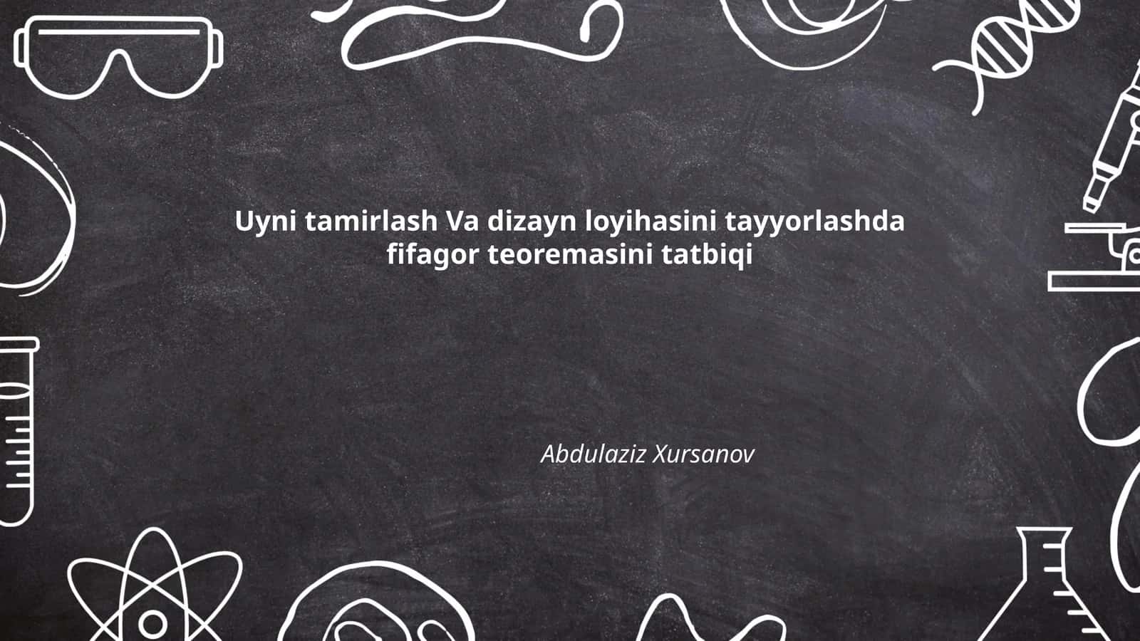 Uyni tamirlash Va dizayn loyihasini tayyorlashda fifagor teoremasini tatbiqi