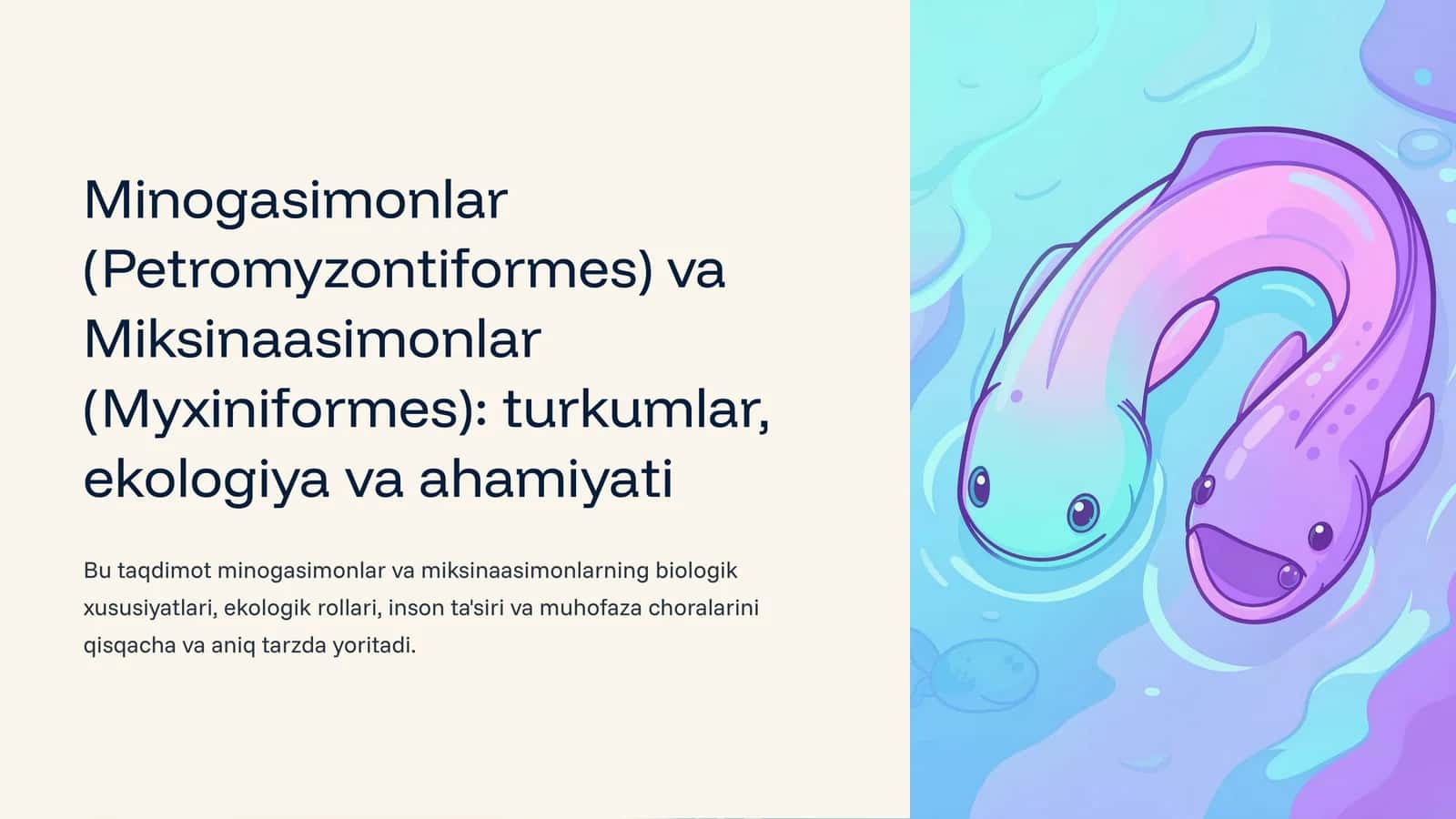 Minogasimonlar (Petromyzontiformes) va Miksinaasimonlar (Myxiniformes)