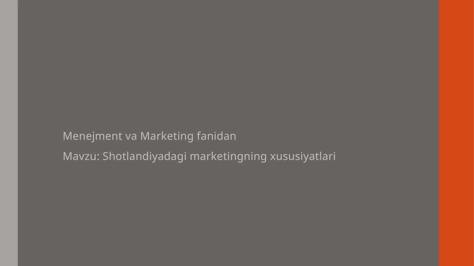 Shotlandiyadagi marketingning xususiyatlari