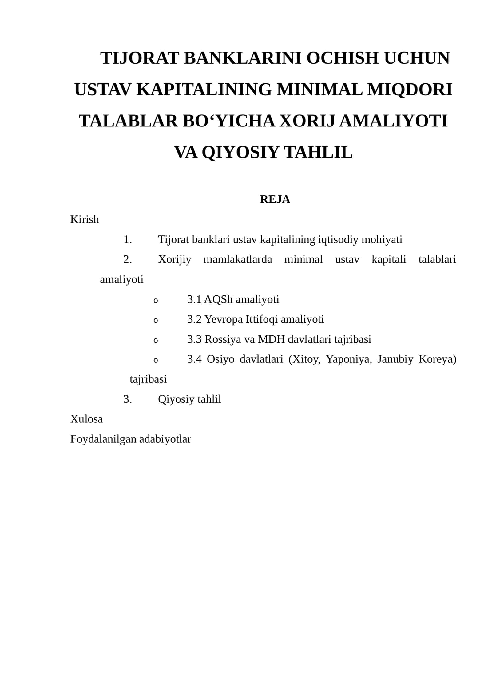 TIJORAT BANKLARINI OCHISH UCHUN USTAV KAPITALINING MINIMAL MIQDORI TALABLAR BO‘YICHA XORIJ AMALIYOTI VA QIYOSIY TAHLIL REJA