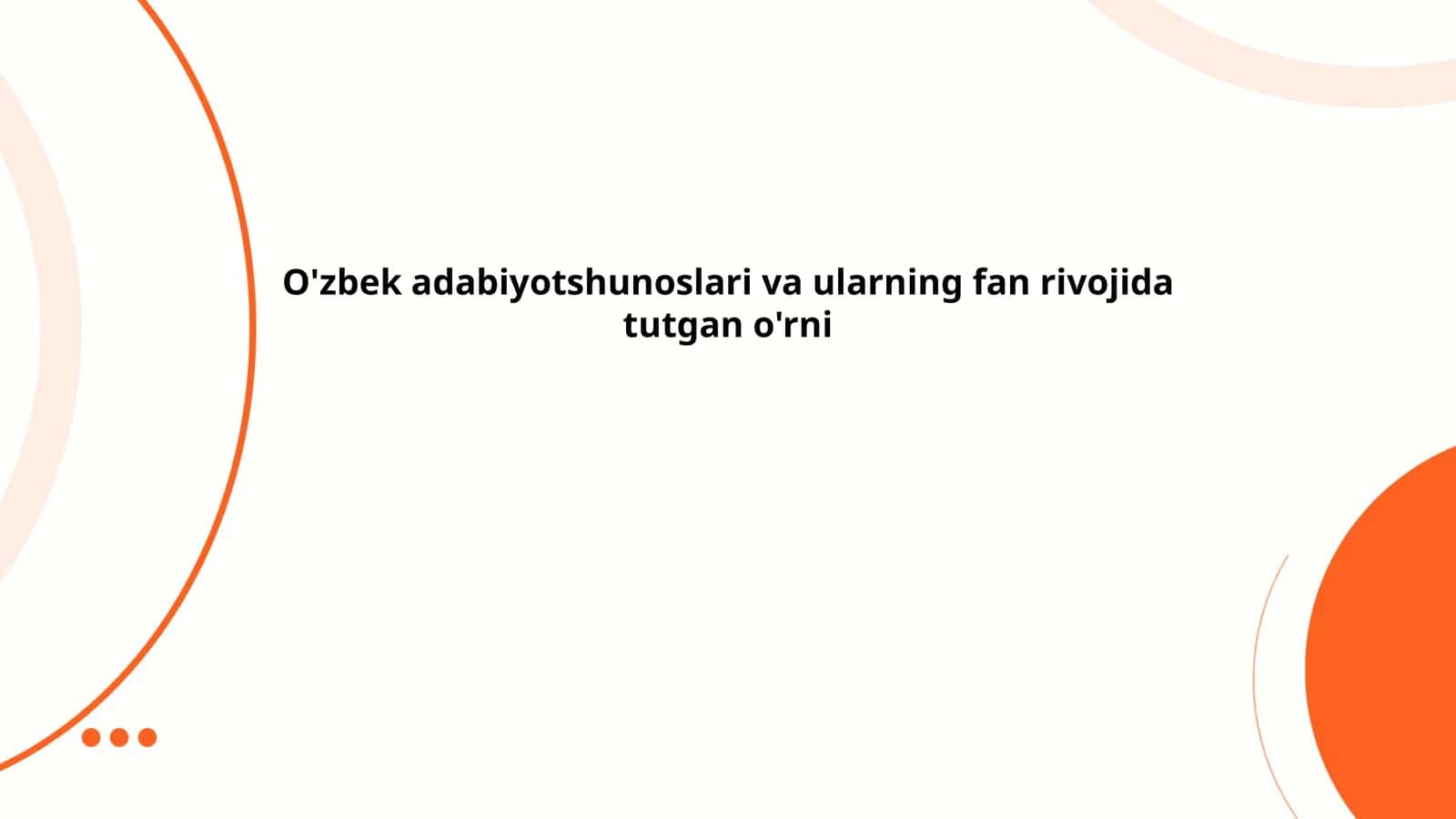 O'zbek adabiyotshunoslari va ularning fan rivojida tutgan o'rni