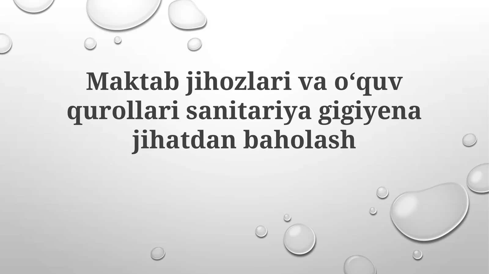 Maktab jihozlarining va o‘quv qurollarining sanitariya va gigienasi