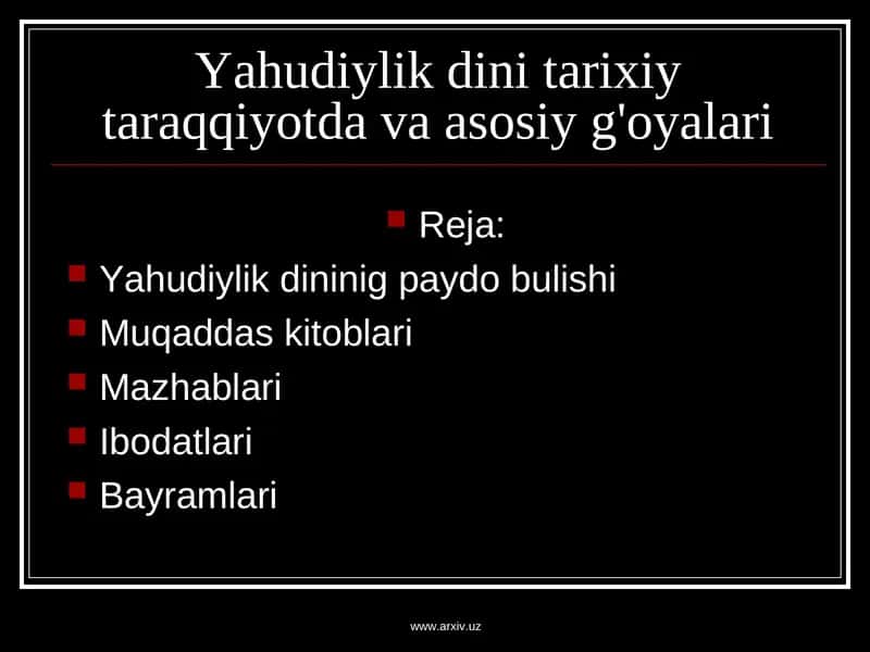 Yahudiylik dini tarixiy taraqqiyotda va asosiy g'oyalari