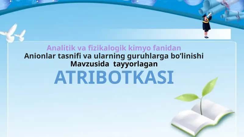 Anionlar tasnifi va ularning guruhlarga bo’linishi