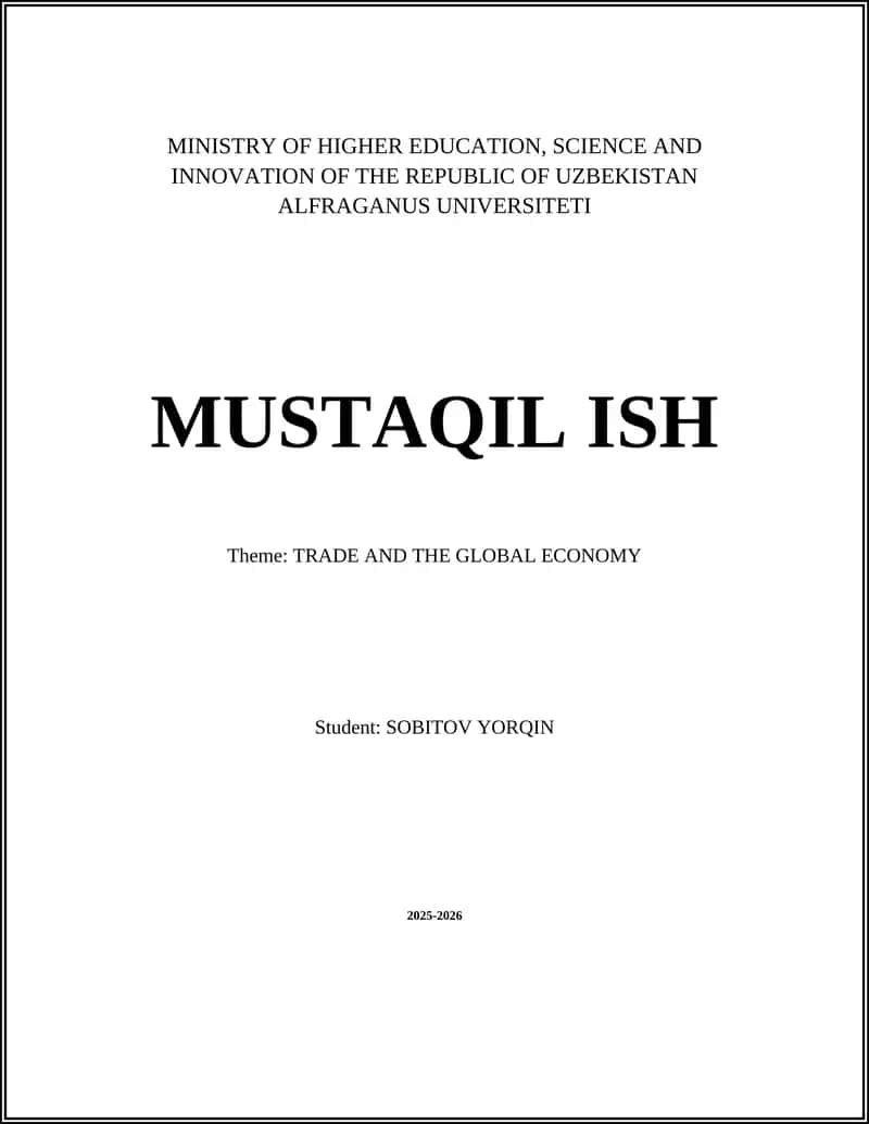 MUSTAQIL ISH: TRADE AND THE GLOBAL ECONOMY