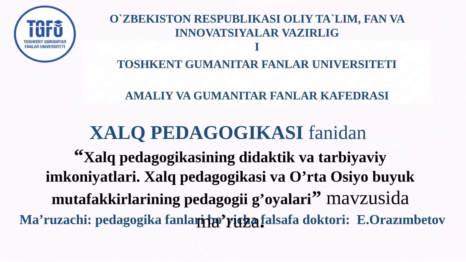 Xalq pedagogikasi va O'rta Osiyo buyuk mutafakkirlarining pedagogii g'oyalari