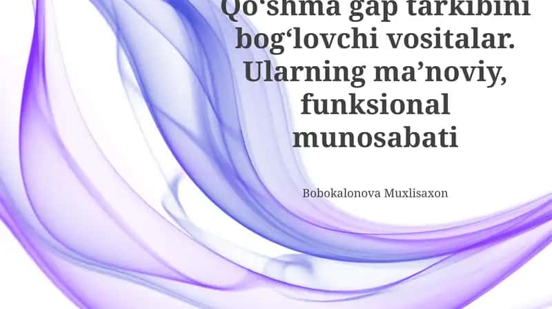 Bog'lovchilarning semantik xususiyatlari