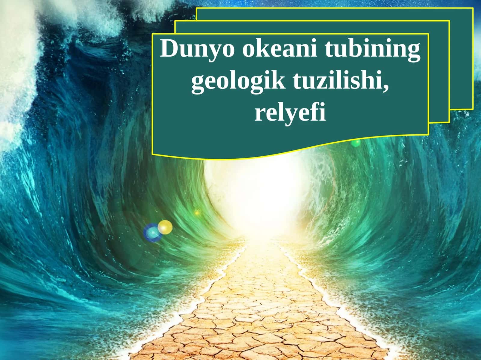 7-sinf Geografiya fanidan Dunyo okeani tubining geologik tuzilishi va relyefi dars taqdimoti