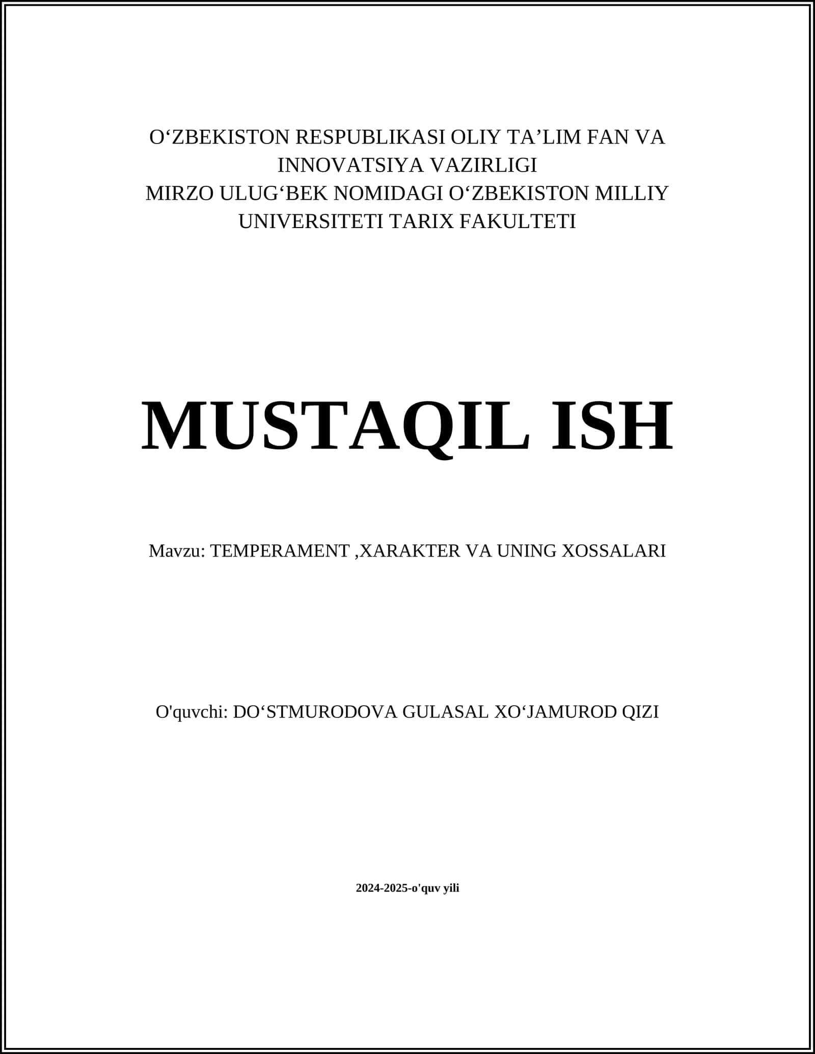 MUSTAQIL ISH Mavzu: TEMPERAMENT,XARAKTER VA UNING XOSSALARI