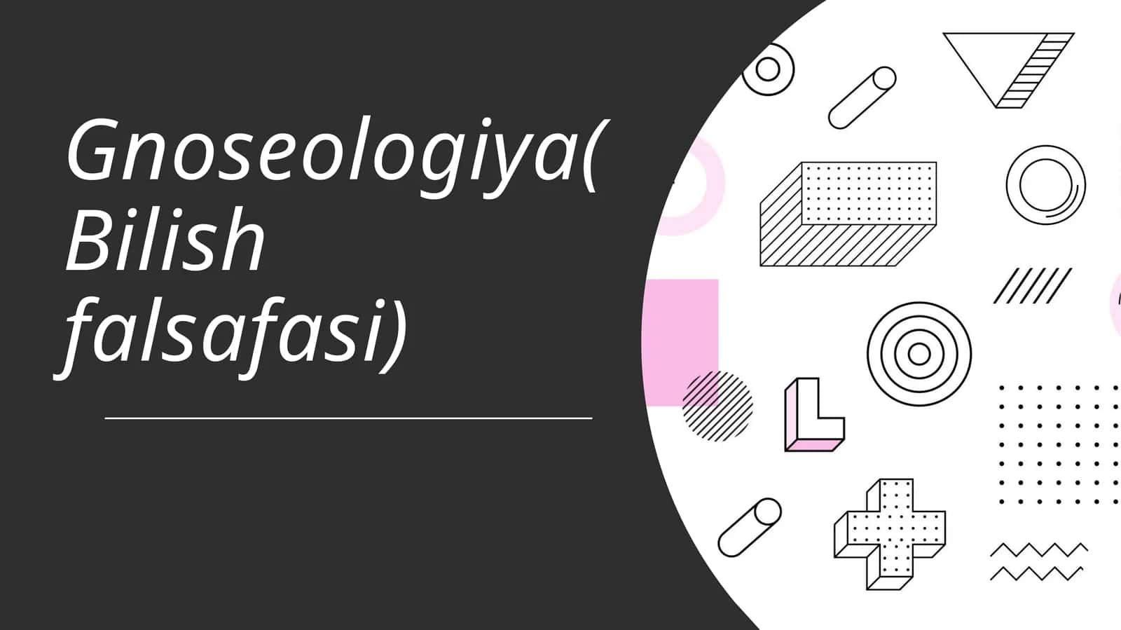 Gnoseologiya(Bilish falsafasi)